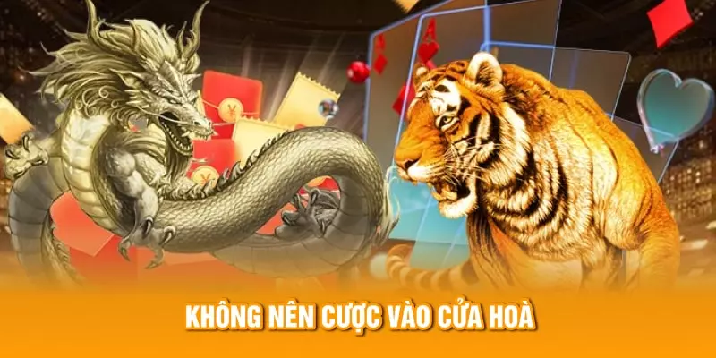 Không nên cược vào cửa hoà